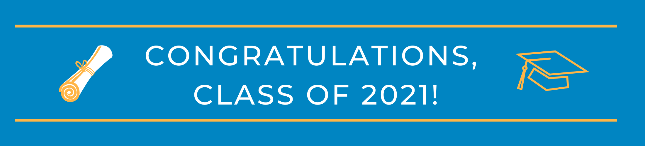 Congratulations, 2021 Graduates!