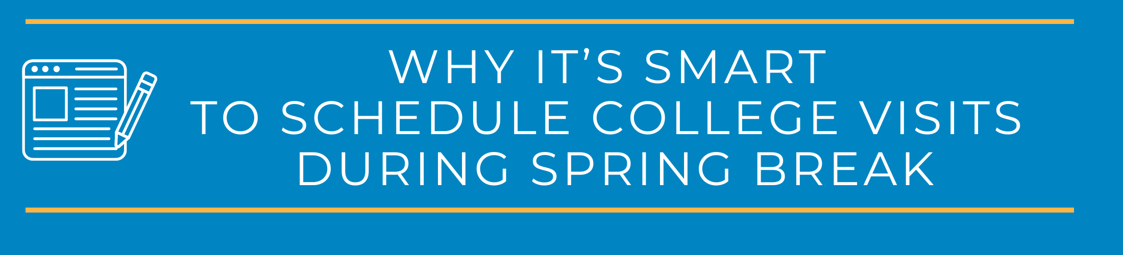 Why It’s Smart to Schedule College Visits During Spring Break