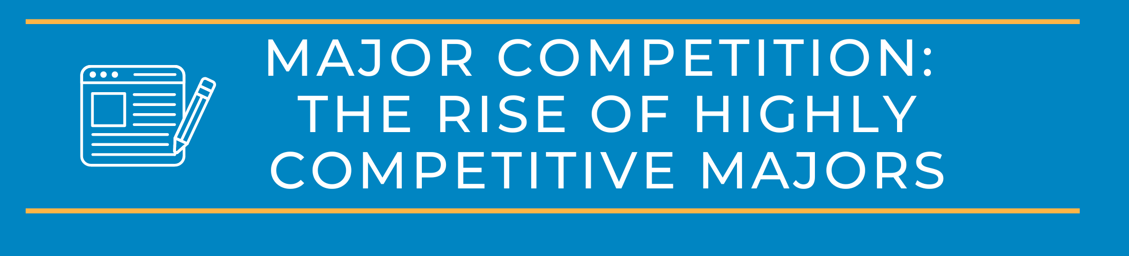 Major Competition: The Rise of Highly Competitive Majors