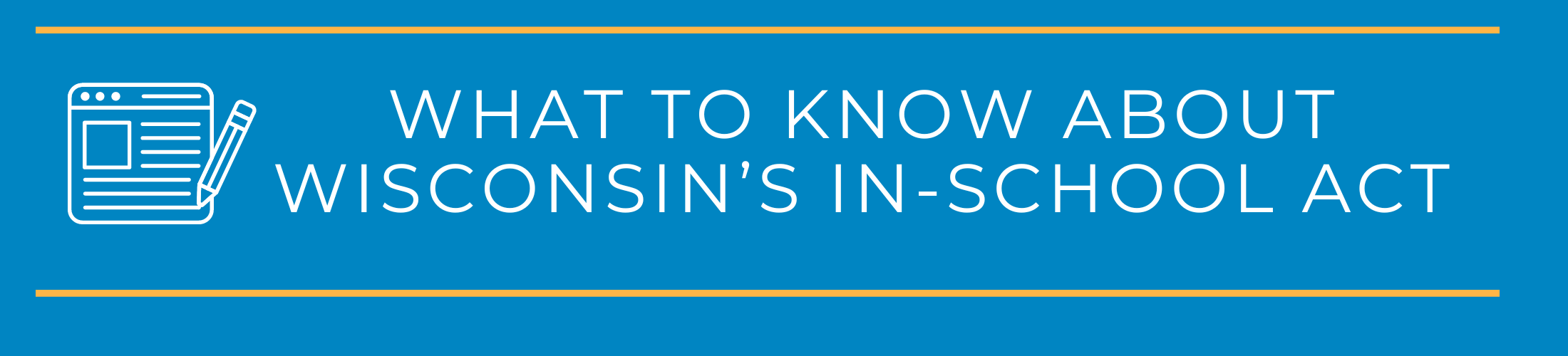 What to Know About Wisconsin’s In-School ACT