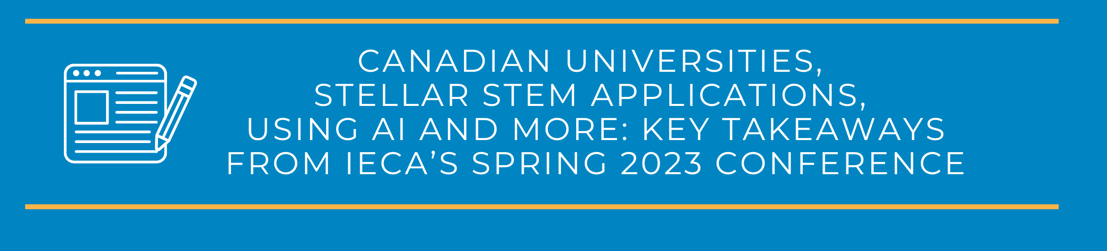 Canadian Universities, Stellar STEM Applications, Using AI and More: Key Takeaways from IECA’s Spring 2023 Conference